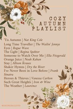 an autumn playlist with flowers and leaves on the front, along with words that read oozy autumn playlist