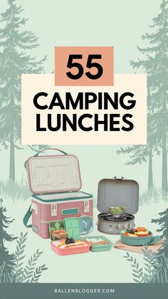 the words 55 camping lunches are in front of an image of suitcases and food