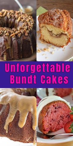 a collage of bundt cakes with the words unforgettable bundt cakes