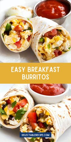 the breakfast burritos are ready to be eaten