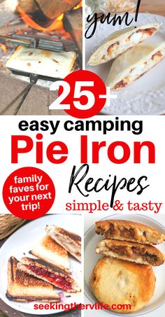 the 25 easy camping pie iron recipes are great for campers and families to enjoy