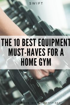 the 10 best equipment must have for a home gym