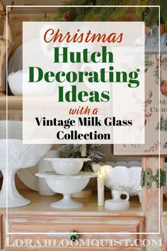 Vintage milk glass collection displayed for Christmas or the holidays. Christmas Hutch Decorating Ideas, Christmas China Cabinet, Christmas Hutch Decor, Hutch Decorating Ideas, China Cabinet Decor, Christmas Hutch, Vintage Booth Display