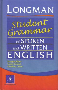 a book with an orange and blue cover that reads, longman student grammar of spoken and written english