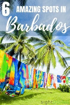 colorful beach towels and palm trees with the text 6 amazing spots in barbados