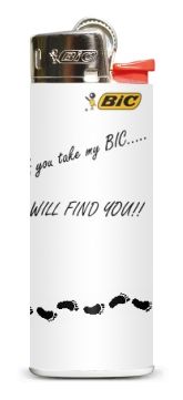 a white canister with the words, you take my bic and will find you