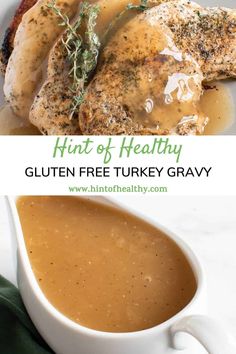 two pictures with different types of food in them and the words, hint of healthy gluten free turkey gravy