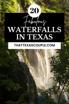 waterfalls in texas with text overlay reading 20 fabulous waterfalls in texas