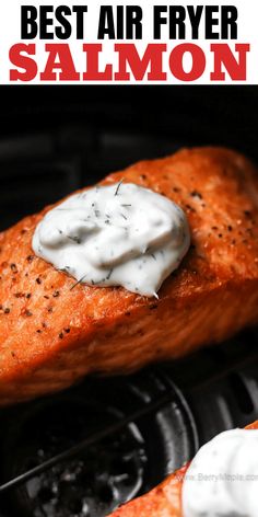 salmon being cooked in an air fryer with the words best air fryer salmon