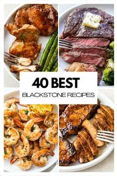 the top 40 best blackstone recipes for dinner and desserts with text overlay