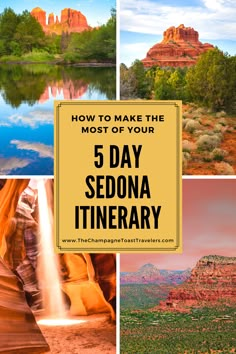 the best things to see and do in sedona, arizona with text overlay that reads how to make the most of your 5 day sedona itinerary