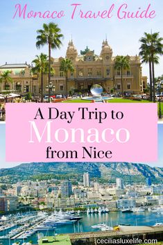 monaco travel guide with text overlay that reads a day trip to monaco from nice