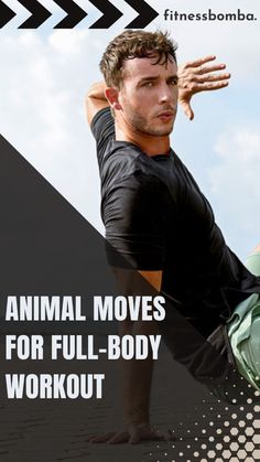 a man in black shirt and green pants doing a yoga pose with the words animal moves for full body workout