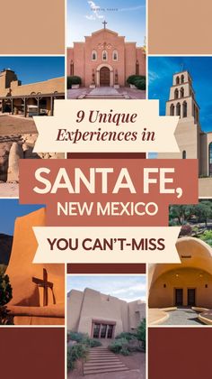 a collage of photos with the words santa fe, new mexico you can't miss