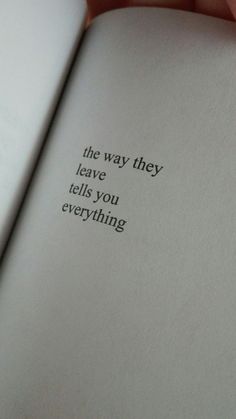 an open book with the words, the way they leave tells you everything