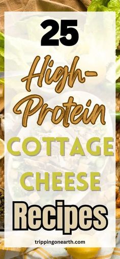 the 25 high protein cottage cheese recipes