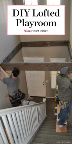 two men are painting the bottom of a staircase with text overlay that reads diy lofted playroom