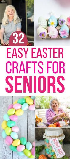 easter crafts for seniors that are easy to make and great for the whole family, including eggs