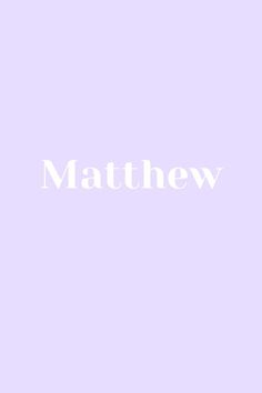 the word mathew is written in white on a pale purple background with an image of a