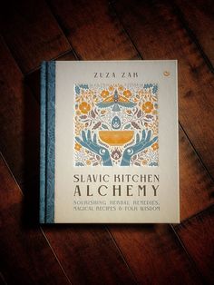 Slavic Kitchen Alchemy: Nourishing Herbal Remedies, Magical Recipes & Folk Wisdom Slavic Kitchen, Magical Recipes, The Old Ways, Healing Recipes, Old Ways, Boost Creativity, Skin Cleanser Products, Eastern Europe