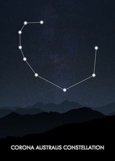 the zodiac sign is in the night sky with mountains and stars behind it, as well as text that reads corona australis constellation