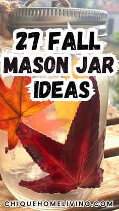 mason jar filled with fall leaves and text overlay that reads 27 fall mason jar ideas