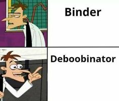 two cartoon pictures with the caption binder debobinator and an image of a