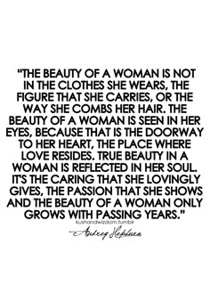 Audrey Hepburn Beauty Quotes, Hepburn Quotes, The Beauty Of A Woman, Audrey Hepburn Quotes, Behind Blue Eyes, Beauty Night, E Card, Beauty Quotes