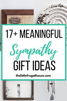 the words, 17 meaningful sympathy gift ideas are in front of an image of plates and