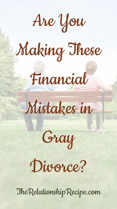 two people sitting on a bench with the words are you making these financial mists in gray