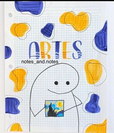 an art project with blue and yellow shapes on it, including the words arts notes and notes