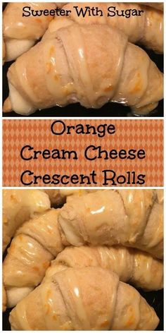 an orange cream cheese crescent roll is shown in three different pictures, with the words sweeter with sugar on top