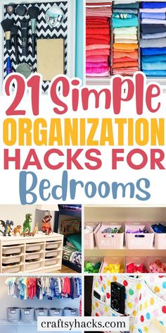 organized closets with text overlay that reads, 21 simple organization hacks for bedroom