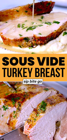 Sous Vide Turkey Breast Recipe with text overlay and Sip Bite Go logo Sous Vide Turkey Breast, Sous Vide Asparagus, Easy Thanksgiving Dish, Sous Vide Turkey, Turkey In The Oven, Turkey Gravy From Drippings, Thanksgiving Dish, Cooking Turkey Breast, Turkey Tenderloin