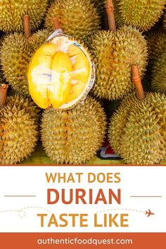 what does durian taste like? it's hard to tell, but there are many different types of durians