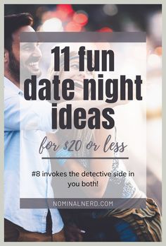 a man and woman laughing together with the text 11 fun date night ideas for $ 20 or less