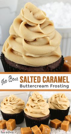 the best salted caramel buttercream frosting on top of cupcakes