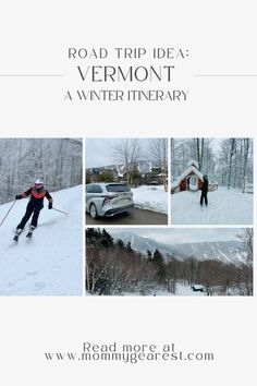 the road trip idea vermont a winter itinerary