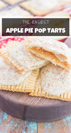 apple pie pop tarts stacked on top of each other with the text overlay