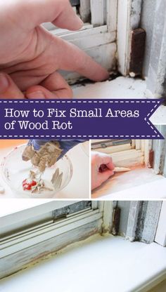 how to fix small areas of wood rott by hand and window sill with text overlay