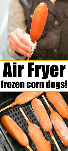 a person is grilling frozen corn dogs on an air fryer with text overlay that reads, air fryer frozen corn dogs