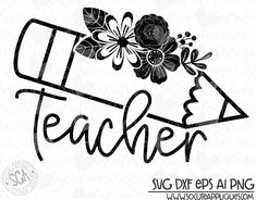 the word teacher with flowers and leaves on it is shown in black ink, against a white