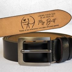 Celebrate the special men in your life with our I Hope Your Day Is Nice - Personalized Engraved Leather Belt. This custom belt is more than just an anniversary gift for your 5th anniversary, 10th anniversary, 25th anniversary, 50th anniversary, or a funny groom gift; it's a heartfelt gesture that adds a personal touch to every outfit. This sexy belt will also be a lovely engagement gift for your loved husband-to-be. Crafted from genuine leather, this engraved belt makes for a timeless and durabl Anniversary 50th, Picture Frame Light, Mason Jar Cups, Engraved Whiskey Glass, Mom Daughter Gifts, Husband Gifts, Leather Flask, Custom Belt, 5th Anniversary