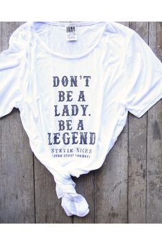 Be A Lady, Burnout Fabric, Cute Shirt Designs, Women Fashion Edgy, Vinyl Shirts, Stevie Nicks, Diy Shirt, Country Outfits, A Lady