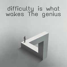 a man standing on top of a white piece of paper with the words difficulty is what wakes the genius