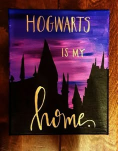 a painting that says hogwarts is my home