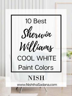 10 Best COOL WHITE Paint Colors By Sherwin Williams - NISH Sherwin Williams Creamy, Teal Paint Colors, Taupe Paint Colors, Picking Paint Colors, Green Grey Paint