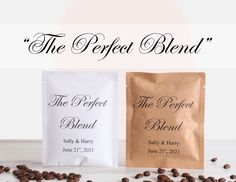 two bags of coffee beans on a table with the words, the perfect blend and the perfect blend