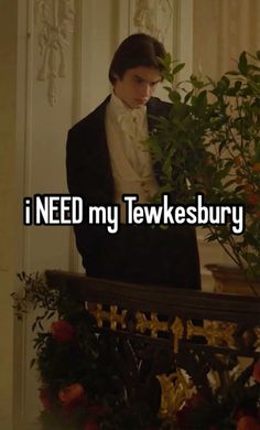 a man in a tuxedo standing next to a potted plant with the words i need my tewkesbury