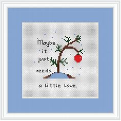 a cross stitch pattern with an apple tree and the words maybe it just needs a little love